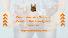 Comprehensive Guide to Construction Handyman Services