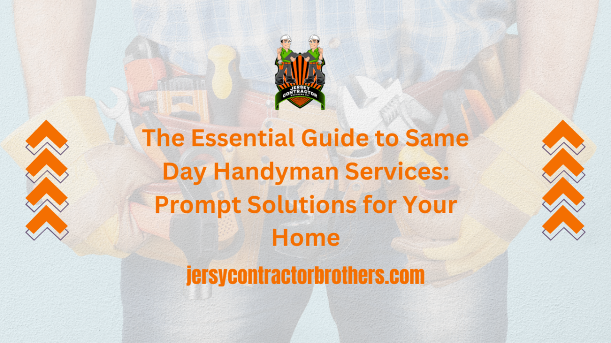 The Essential Guide to Same Day Handyman Services Prompt Solutions for Your Home